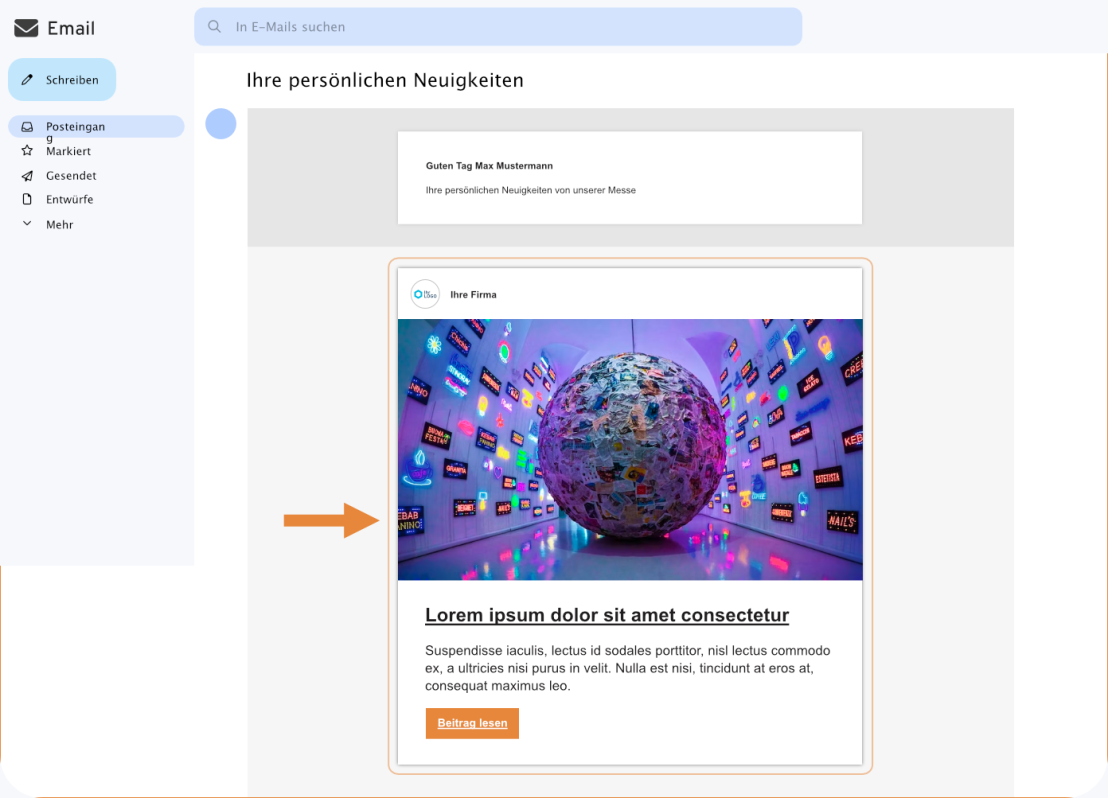 Eine E-Mail-Ansicht zeigt eine Nachricht mit dem Titel «Ihre persönlichen Neuigkeiten». Darunter ist das Vorschaubeitrag zu einem Beitrag mit der bunt beleuchteten Kugel als Bild.  Ein orangefarbener Pfeil hebt den Vorschaubeitrag hervor.